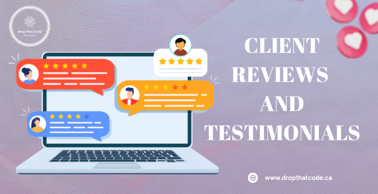 Client Reviews and Testimonials