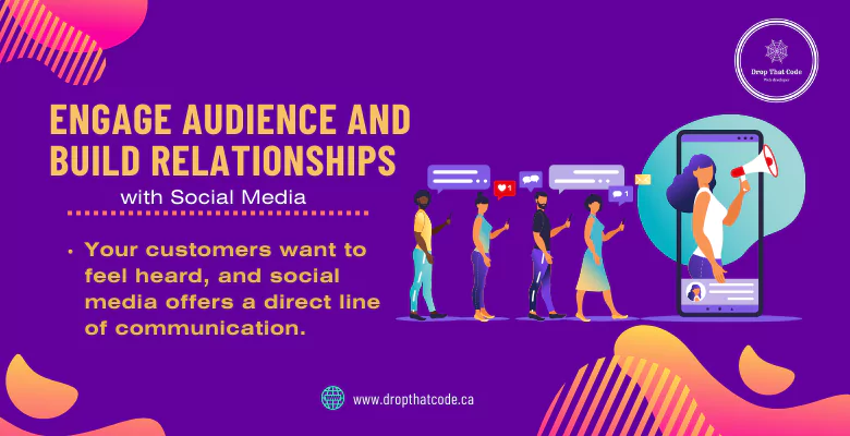 Engage with Your Audience and Build Relationships